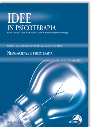 Idee in Psicoterapia 
Neuroscienze e psicoterapia 
Vol. 1, N. 3, 2008