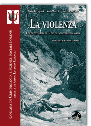 La Violenza 
La responsabilità di Caino e le connivenze di Abele