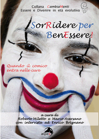 Sorridere per benessere! 
Quando il comico entra nel cuore