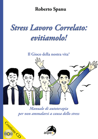 Stress lavoro correlato: evitiamolo!