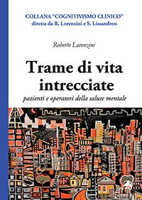 Trame di vita intrecciate 
Pazienti e operatori della salute mentale