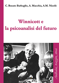 Winnicott e la psicoanalisi del futuro