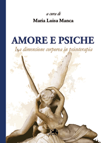 Amore e psiche
La dimensione corporea in psicoterapia