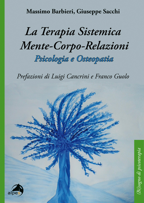 La Terapia Sistemica 
Mente-Corpo-Relazioni
Psicologia e Osteopatia