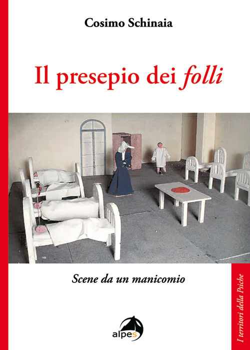 Il presepio dei folli
Scene da un manicomio