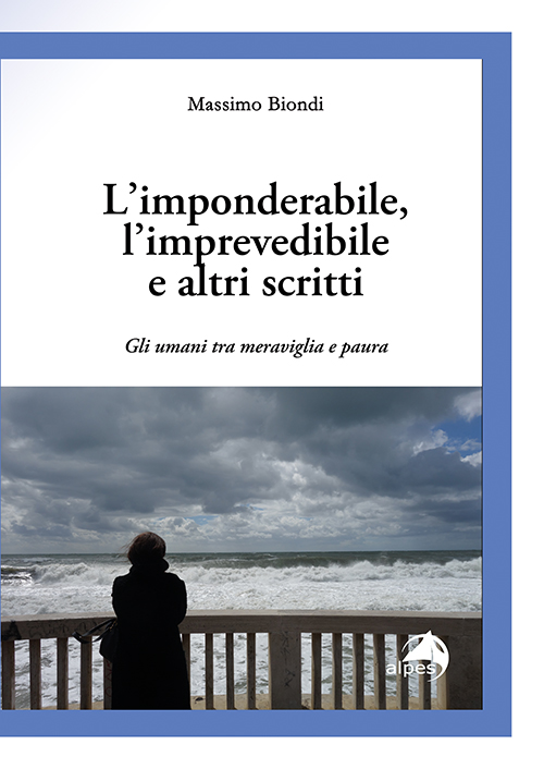 L'imponderabile, l'imprevedibile e altri scritti