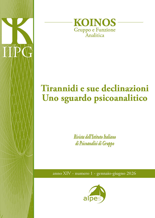 KOINOS
Tirannidi e sue declinazioni
Uno sguardo psicoanalitico
XIV n. 1 - 2026