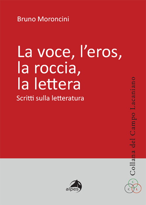 La voce, l'eros, la roccia, la lettera