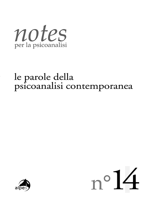 notes
le parole della psicoanalisi contemporanea
n° 14  - 2019