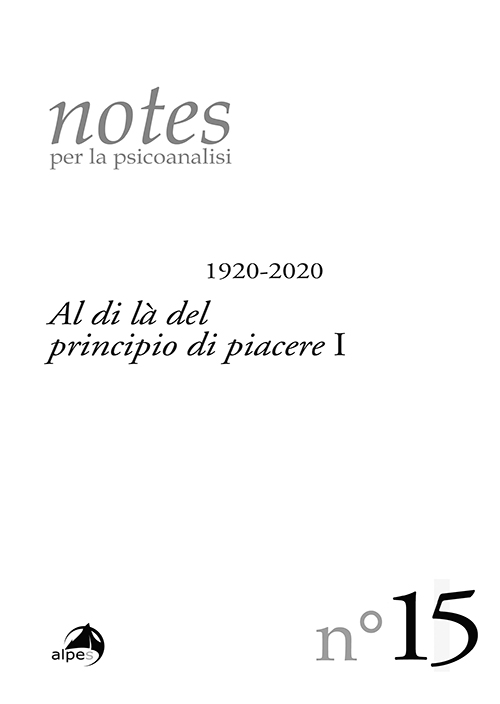 notes
Al di là del principio di piacere I
n.° 15 -  2020