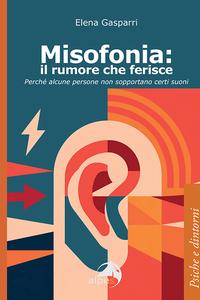 Misofonia: il rumore che ferisce