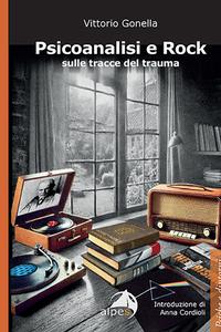 Psicoanalisi e Rock
sulle tracce del trauma