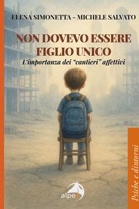 Non dovevo essere figlio unico