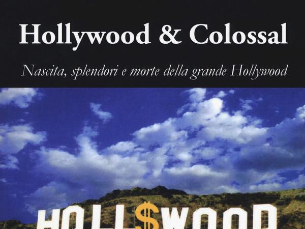 Presentazione Hollywood e Colossal di Francesco Contaldo e Franco Fanelli